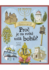 kniha Proč je na světě tolik bohů? Vyprávění o světových náboženství pro děti, Fragment 2017