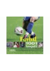 kniha Fotbal 1001 fotografií, Rebo 2007
