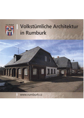 kniha Volkstümliche Architektur in Rumburk, Stadt Rumburk 2012