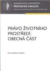 kniha Právo životního prostředí Obecná část, Masarykova univerzita 2016