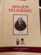 kniha Krajem Veligradu  Sborník Velehradský č.1/2019, Historická společnost Starý Velehrad 2019