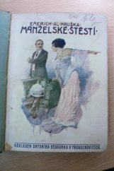 kniha Manželské štěstí román, Nákladem Antonína Dědourka 1919