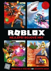 kniha Roblox Nejlepší bojové hry -  příručka k více než 40 úžasným hrám : herní průvodce 3, Egmont 2019