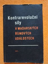 kniha Kontrarevoluční síly v maďarských říjnových událostech. 2. [sv.], SNPL 1957