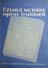 kniha Uzlová metoda oprav traktorů, SZN 1953