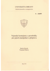 kniha Vojenské kontejnery a prostředky pro jejich manipulaci a přepravu studijní text, Univerzita obrany 2011