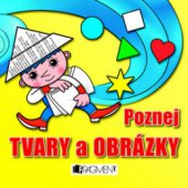 kniha Poznej tvary a obrázky [oblíbený kamarád z televize pomůže dětem rozeznávat jednotlivé tvary a obrázky, Fragment 2010