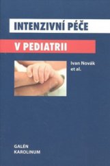 kniha Intenzivní péče v pediatrii, Galén 2008