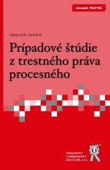 kniha Prípadové štúdie z trestného práva procesného, Aleš Čeněk 2015