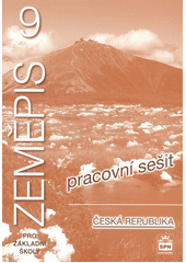 kniha Zeměpis 9 pro základní školu  Česká republika - (pracovní sešit), SPN 2009