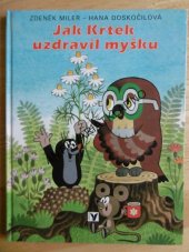 kniha Jak krtek uzdravil myšku, Albatros 1999