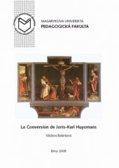 kniha La Conversion de Joris-Karl Huysmans, Masarykova univerzita 2009