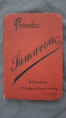 kniha Průvodce Šumavou Zevrubný popis Šumavy a svahů od Krumlova až do Nýrska, E. Beaufort 1896