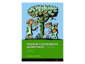 kniha Finanční a ekonomická gramotnost pro základní školy a víceletá gymnázia manuál pro učitele, Scientia 2008