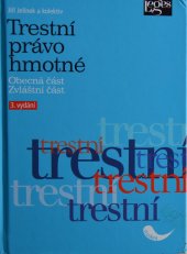 kniha Trestní právo hmotné Obecná část, Zvláštní část, Leges 2013