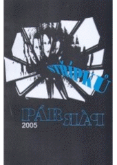 kniha Pár střípků [soutěž o Stříbrnou bulu města Kutné Hory], Vzdorospolek 2005