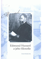 kniha Edmund Husserl a jeho filosofie, Univerzita Palackého, Filozofická fakulta 2011