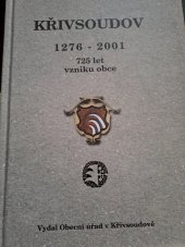 kniha Křivsoudov 1276-2001 725 let vzniku obce, Obecní úřad Křivsoudov 2001