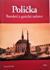 kniha Polička barokní a gotická radnice, Městské muzeum a galerie 2004