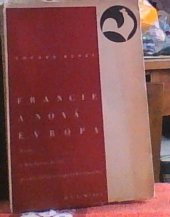 kniha Francie a nová Evropa essay o duchovní krisi poválečného evropského člověka, Spolek výtvarných umělců Mánes 1935