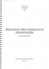 kniha Biologie pro odpadové hospodáře - pracovní sešit, Mendelova univerzita v Brně 2015