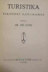 kniha Turistika Turistický katechismus, Hejda a Tuček 1917