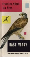 kniha Naše vtáky II. - Dravce, sovy, kury a iné, Osveta 1964