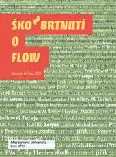 kniha Škobrtnutí o flow ročenka InFlow 2009, Masarykova univerzita 2010