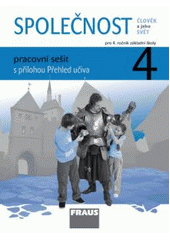 kniha Společnost člověk a jeho svět : pro 4. ročník základní školy, Fraus 2010