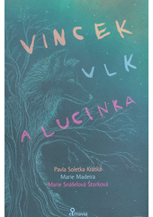 kniha Vincek, Vlk a Lucinka, Elmavia 2017