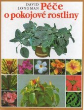 kniha Péče o pokojové rostliny, Slovart 1994