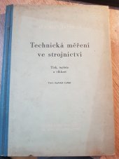 kniha Technická měření ve strojnictví Tlak, teplota, a vlhkost : Určeno posluchačům vys. škol techn. ... pomůcka pro techniky v závodech, SNTL 1954