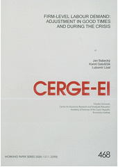 kniha Firm-level labour demand adjustment in good times and during the crisis, CERGE-EI 2012