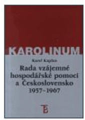 kniha Rada vzájemné hospodářské pomoci a Československo 1957-1967, Karolinum  2002