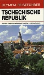 kniha Tschechische Republik allgemeine Charakteristik, interessante Ortschaften, praktische Auskünfte, Olympia 1997