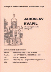 kniha Jaroslav Kvapil výběrová personální bibliografie, Studijní a vědecká knihovna Plzeňského kraje 2008