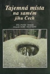 kniha Tajemná místa na samém jihu Čech, MH 1999