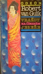 kniha Vraždy na čínském jezeře tři případy, které vyřešil soudce Ti, Odeon 1992