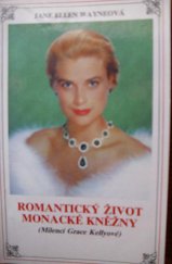 kniha Romantický život monacké kněžny milenci Grace Kellyové, Premiéra 1991