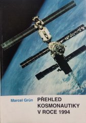 kniha Přehled kosmonautiky v roce 1994, Hvězdárna a planetárium hl. m. Prahy 1996