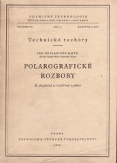 kniha Polarografické rozbory Určeno pro veškeré zájemce o polarografickou methodu ... pro studující chemie na vys. i prům. školách a pracovníky v prům. a výzkum. laboratořích, Technicko-vědecké vydavatelství 1952