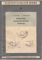 kniha Poruchy elektrických strojů Určeno provozním a zkušebním technikům a montérům, opravářům a údržbářům, SNTL 1959