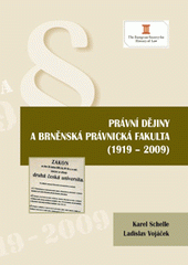 kniha Právní dějiny a brněnská právnická fakulta (1919-2009) (k 90. výročí Masarykovy univerzity a její právnické fakulty), Key Publishing 2010