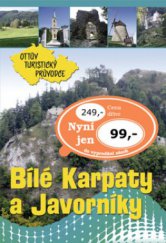 kniha Bílé Karpaty a Javorníky, Ottovo nakladatelství 2010