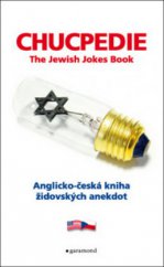 kniha Chucpedie jewish jokes book = anglicko-česká kniha židovských anekdot, Garamond 2011