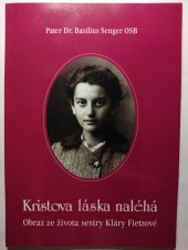 kniha Kristova láska naléhá obraz ze života sestry Kláry Fietzové, Haifa Island 2003