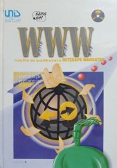 kniha WWW naučte se publikovat s Netscape Navigator, Unis 1996