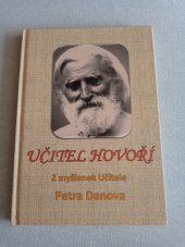 kniha Učitel hovoří  Z myšlenek Učitele Petra Danova, Obec unitářů v Ostravě 2018