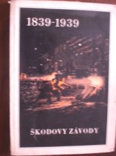 kniha Škodovy závody 1839-1939, ŠKODA 1939