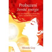 kniha Probuzení ženské energie Cesta celosvětového požehnání lůna. Zpět k autentickému ženství, DharmaGaia 2022